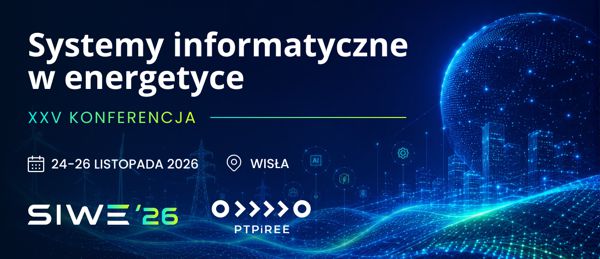 XXV Konferencja Systemy Informatyczne w Energetyce SIwE'26